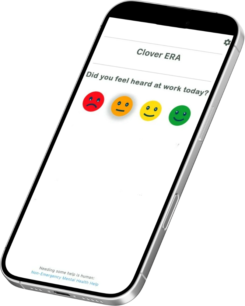 Clover ERA app showing daily question: Did you feel heard at work today?